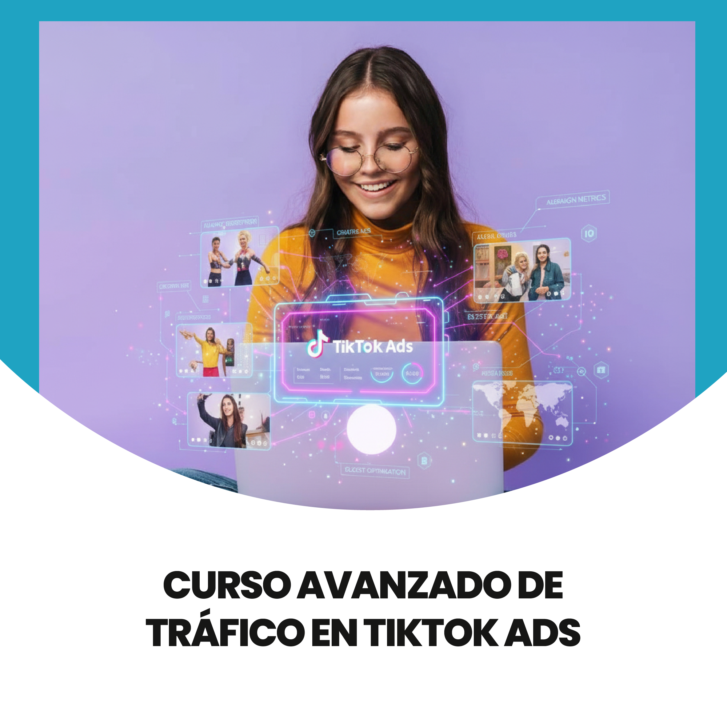 Curso avanzado de tráfico en TikTok Ads